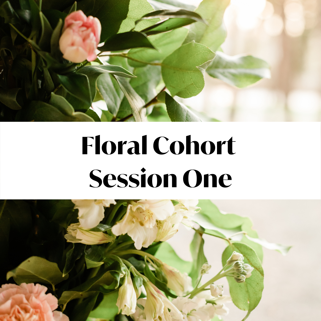 Floral Cohort Session One.png